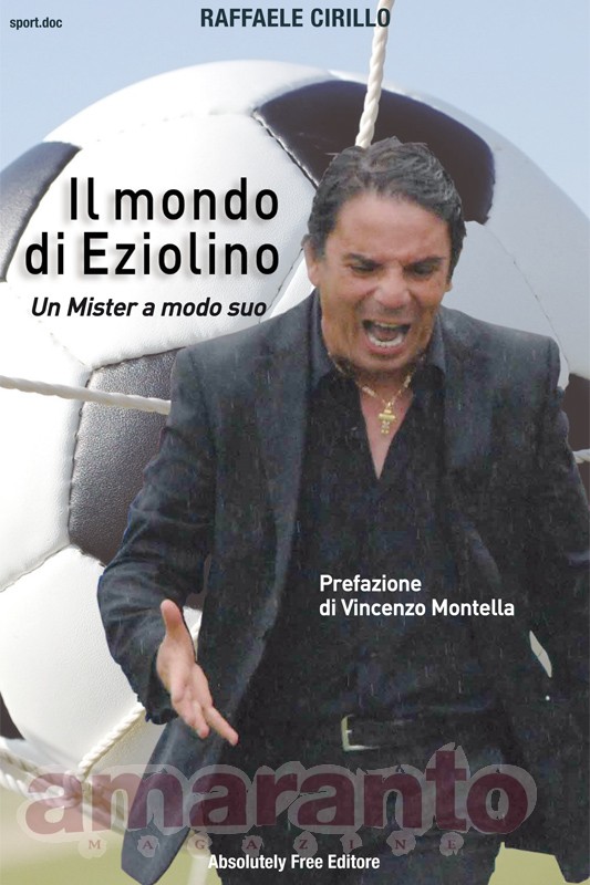 la copertina del libro dedicato a Eziolino Capuano